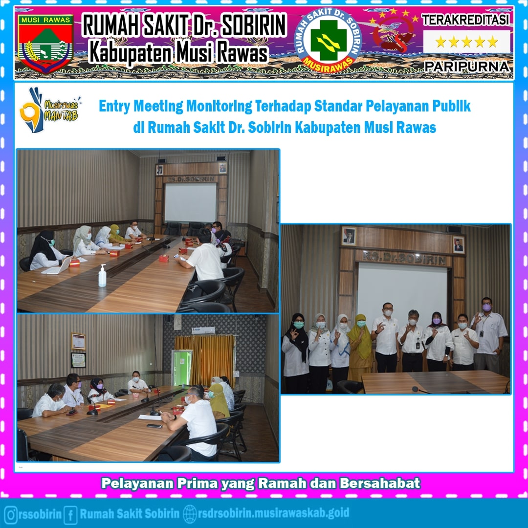 Bismillah. Rabu, 22 Juni 2022 Entry Meeting Monitoring Terhadap Standar Pelayanan Publik di Rumah Sakit Dr. Sobirin Kabupaten Musi Rawas.